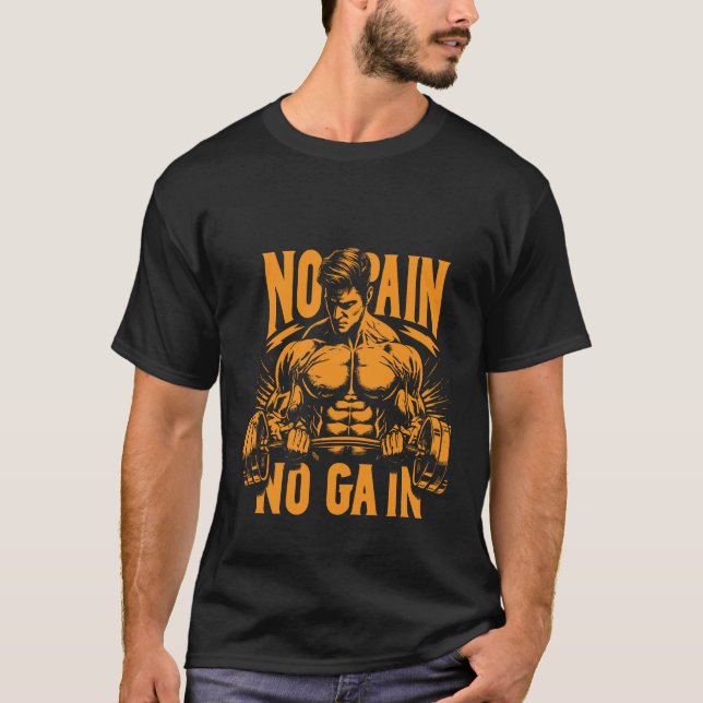  Fitness, workout, gym,  no pain no gain  T-Shirt (Vorderseite)