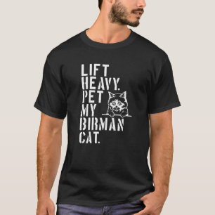 Fitness Workout - Heavy Pater Mein Birman Cat hoch T-Shirt