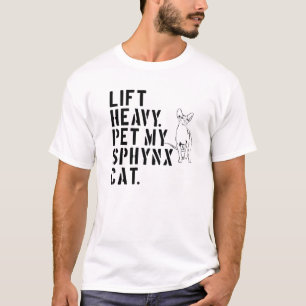 Fitness Workout - Heavy Pater My Sphynx Cat heben T-Shirt
