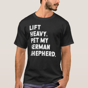 Fitness-Workout Hebe Schwer Haustier Hund Deutsche T-Shirt