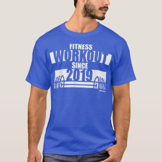 Fitness Workout seit 2019 Gym Motivation Redewendu T-Shirt