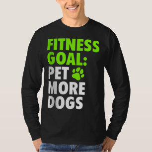 Fitness Zieltier Mehr Hunde - Funny & Niedliche Hu T-Shirt