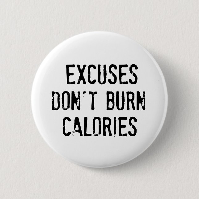 Fitness-Zitat. Ausreden nicht brennen Button (Vorderseite)