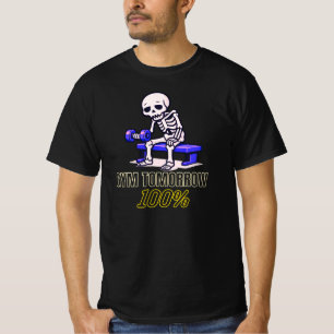 Fitnessstudio Morgen 100 Prozent Lustiger Skelett- T-Shirt