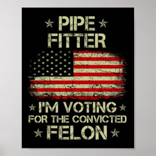 Fitter, ich stimme für den gefangenen Felon Funny  Poster