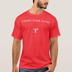 Fittest Food Lover (limitiertes Design) T-Shirt