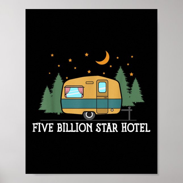 Five Billion Star Hotel Trailer - Camping-Zitat  Poster (Vorne)