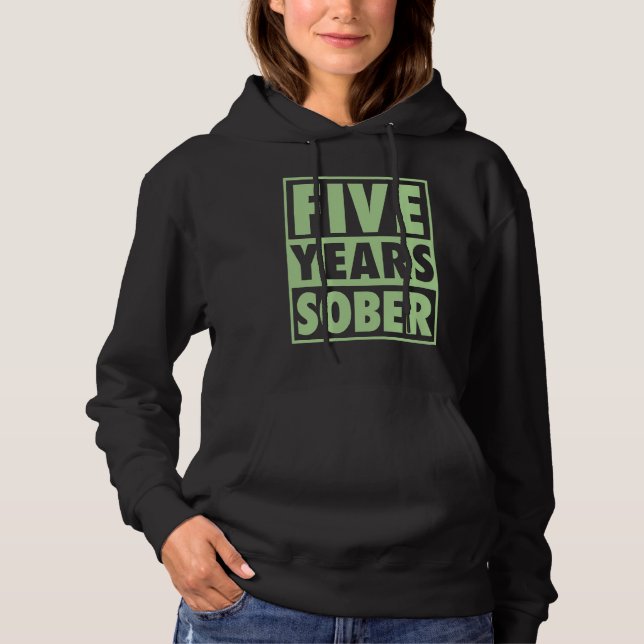 Five Years Sober Recovering 5 Years Sobriety Anniv Hoodie (Vorderseite)