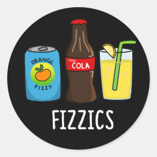 Fizzics Funny Fizzy Cola Drinks Pun Dark BG Runder Aufkleber