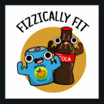 Fizzisch Fit Funny Fizzy Cola Pub Poster<br><div class="desc">Fizzisch Fit Funny Fizzy Cola Pun hat zwei Soda Pop,  die ihre Bizeps spielen lassen. Perfektes Pun-Geschenk für Familien und Freunde,  die niedliche fizzy Soda Puns Liebe.</div>
