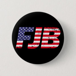 FJB Funny anti joe Biden pro trump 2024 Button