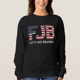 FJB Let's Go Brandon Sweatshirt