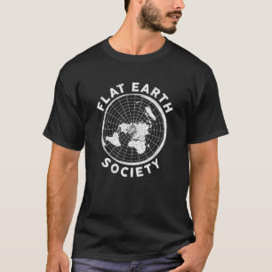 Flache Erde Gesellschaft Verschwörungstheorie Eart T-Shirt