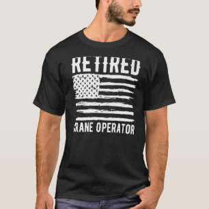 Flag American Flag Remüde Crane Operator Professio T-Shirt