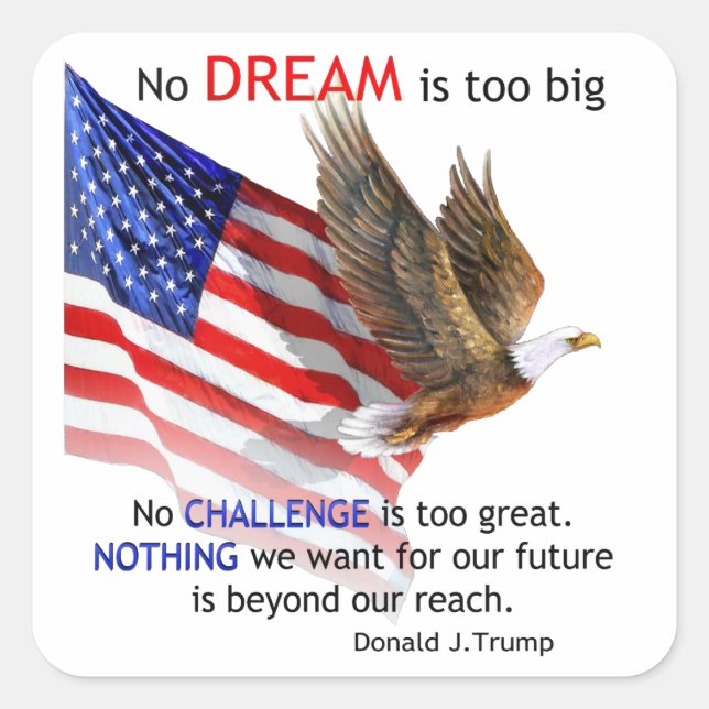 Flag & Eagle Donald J Trump Zitat Quadratischer Aufkleber (Vorderseite)