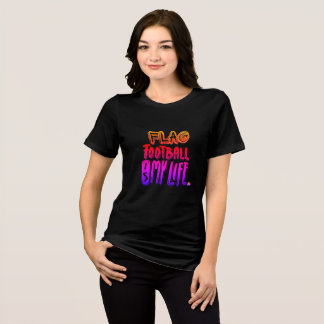 Flag Football Is My Life  Tri-Blend Shirt