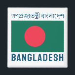 Flagge Bangladeschs Magnet<br><div class="desc">Flagge von Bangladesch. Name des Landes oben in Bengali.</div>