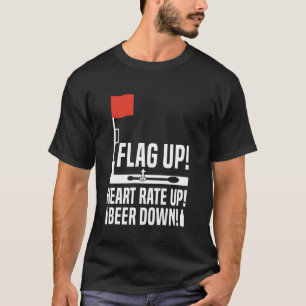 Flagge hoch! Herzfrequenz hoch Eisangler T-Shirt