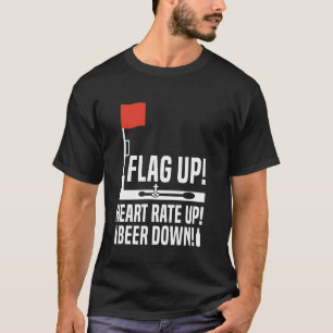 Flagge hoch! Herzfrequenz hoch Eisfischen Angler T-Shirt