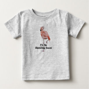 Flamant rose Debout T-shirt bébé debout bientôt