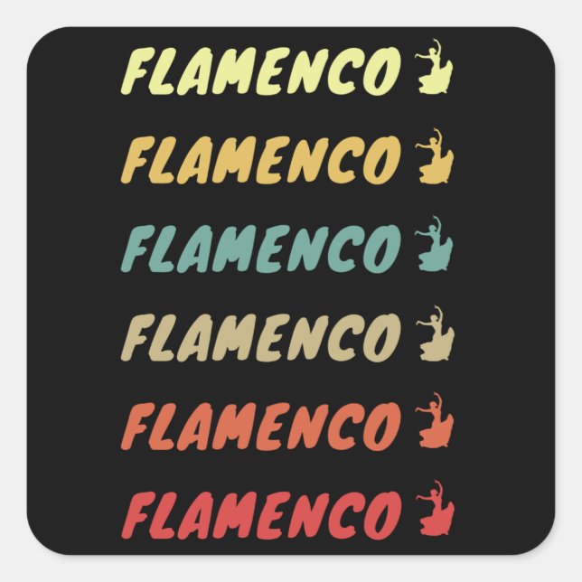 Flamenco Flamenco Flamenco... Quadratischer Aufkleber (Vorderseite)