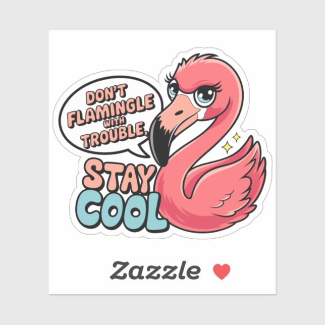 Flamingle nicht mit Ärger, bleib cool Puns Aufkleber (Blatt)