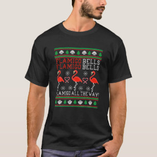 Flamingo Bells The Way Ugly Christmas Funny Ho T-Shirt