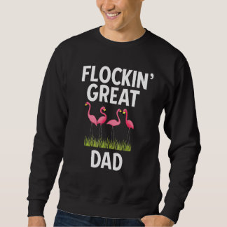 Flamingo Flockin Great Vater Fathers Day Flamingo Sweatshirt