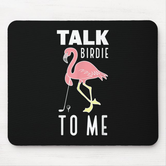 Flamingo Golf Talk Birdie To Me Golfspiel Fu Mousepad (Vorne)