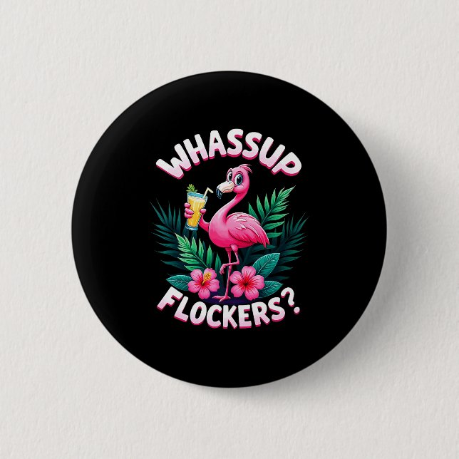 Flamingo Humor Quote Flamingo Lover Whup Flockers  Button (Vorderseite)