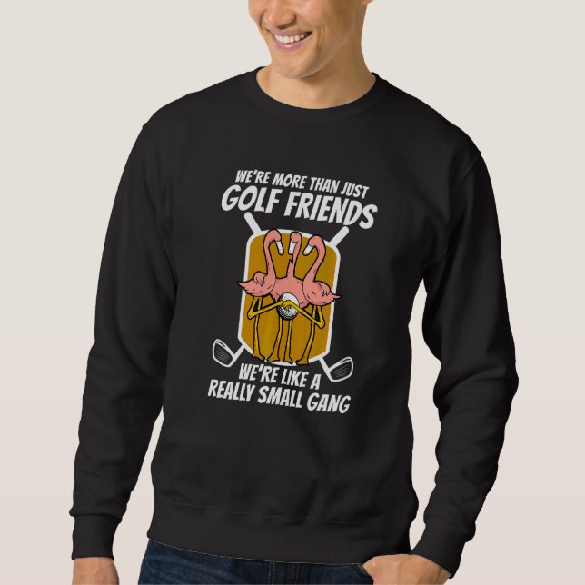 Flamingo Mehr Als Golf Freunde   Sweatshirt (Vorderseite)