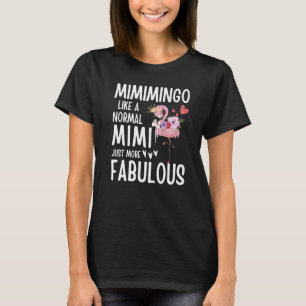 Flamingo Mimimingo wie ein normales Mimi Zitat Fun T-Shirt