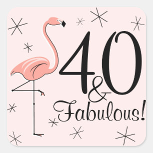 Flamingo Pink '40 und Fabulous!' Aufkleberquadrat Quadratischer Aufkleber