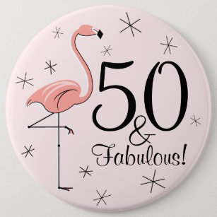 Flamingo Pink '50 und Fabulous!' Taste! Button