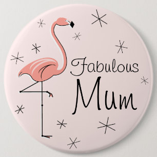 Flamingo Pink 'Fabulous Mum' Taste Button