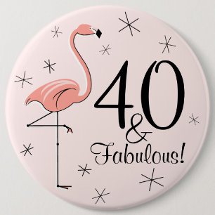 Flamingo-Rosa "40 und fabelhafte!" Knopf Button