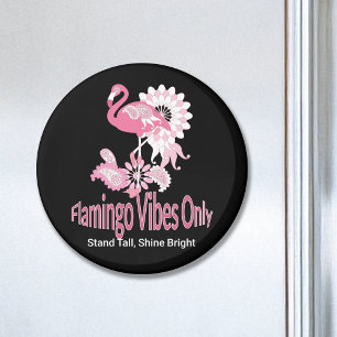Flamingo Vibes Only Whimsical Pink Flamingo Magnet