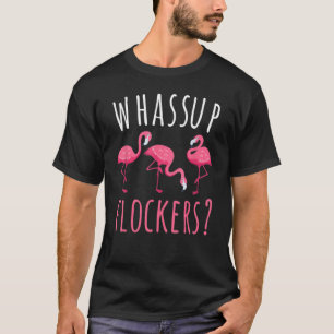 Flamingo Whassup Flockers T-Shirt
