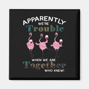 Flamingos Apparently We’re Störung Flamingos Magnet
