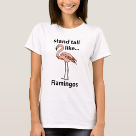 Flamingos Stand groß wie Flamingos Flamingos Flami T-Shirt