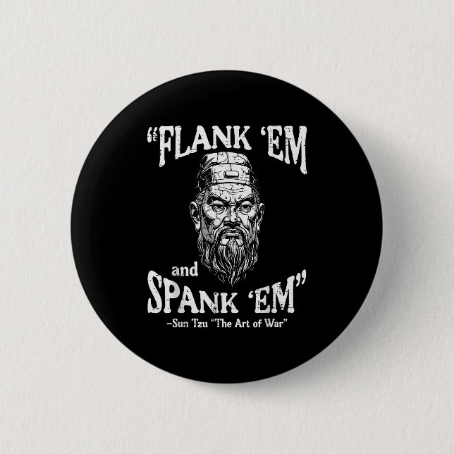 Flank Em Spank Em Sun Tzu Lustiger Spruch Meme Män Button (Vorderseite)