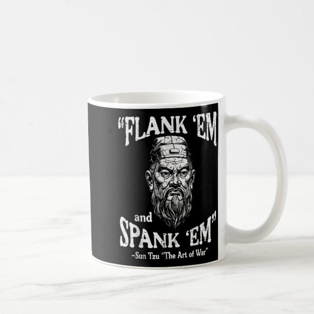 Flanke Sie Spank Sie Sun Tzu Lustige Sprüche Meme  Kaffeetasse (Rechts)