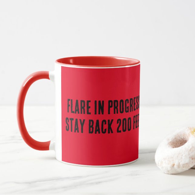 Flare in Progress. Bleibe 60 Meter zurück. Tasse (Mit Donut)