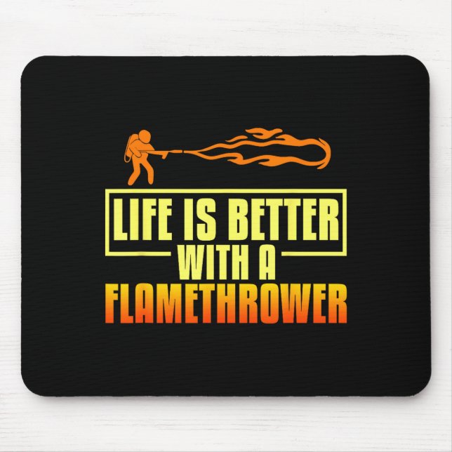 Flarower Gun Fire Thrower Flame Wean Quotes  Mousepad (Vorne)