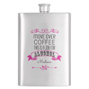 Flasque Déplacez-vous au-dessus du café, ceci est un
