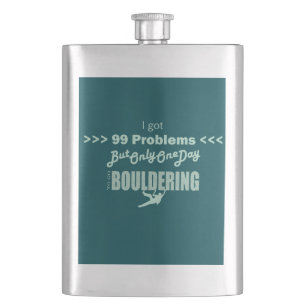 Flasque J'Ai Eu 99 Problèmes Mais Un Jour Pour Aller À Bou