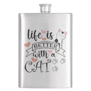 Flasque Life is Better With a Cat quote slogan