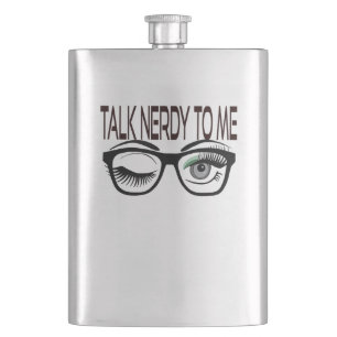 Flasque Parlez Nerdy pour moi Geek lunettes Winking Eye Gr