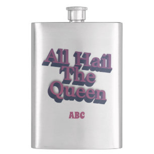 Flasque Tous Hail The Queen 3D avec vos initiales