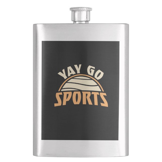 Flasque Yay Go Sports Sarcastic Funny Anti Sports Humor (devant)